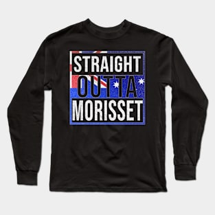 Straight Outta Morisset - Gift for Australian From Morisset in New South Wales Australia Long Sleeve T-Shirt